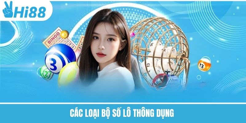 Các loại bộ số lô thông dụng